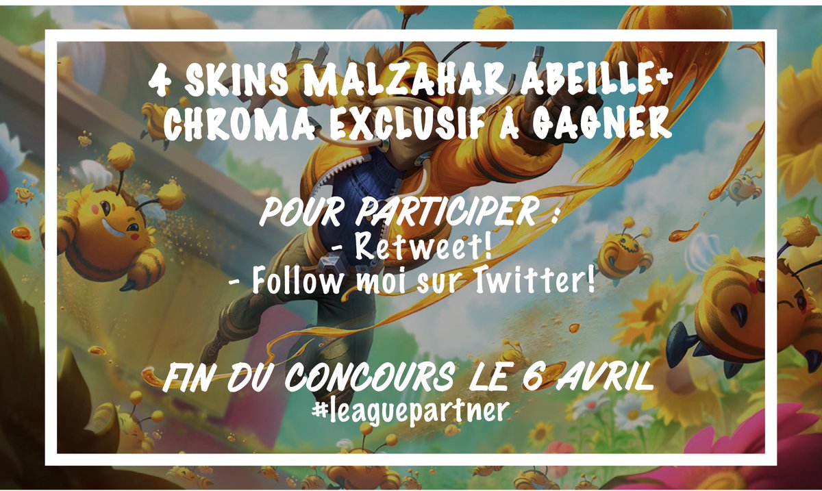 Comme on peut pas écrire trop de mots sur les Tweets.. Tout est en dessous héhé ! 
Grâce au #LeaguePartner je vous fait gagner 4 codes qui débloquent Malzahar abeille + son chroma exclusif!! 
A vos participations les copains ! 😍#concours #leagueoflegends