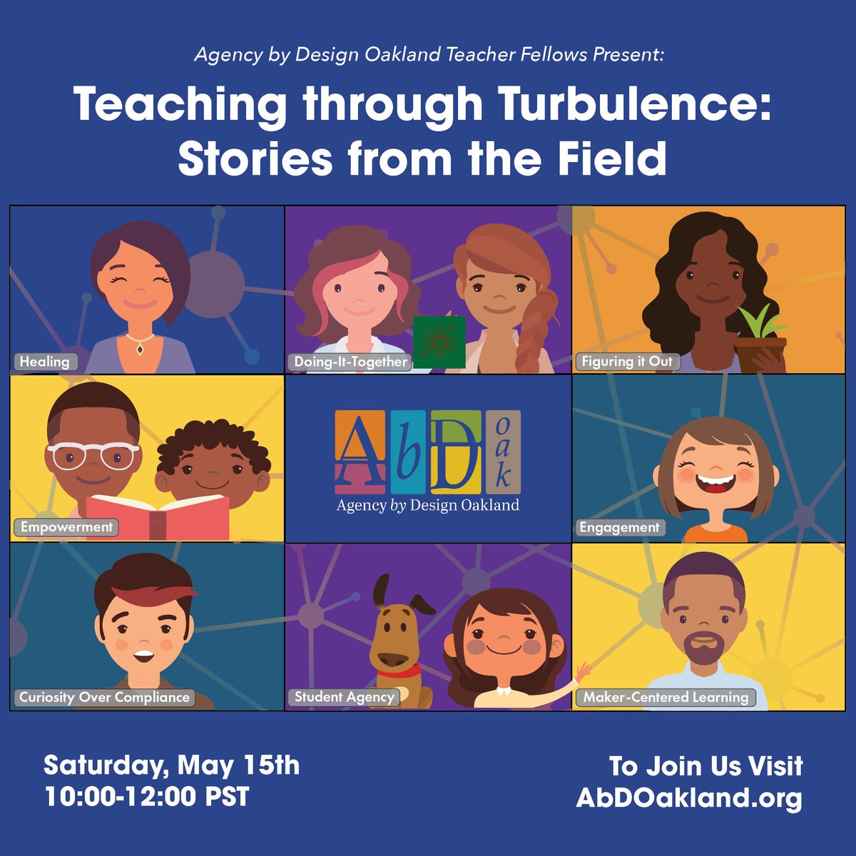 Agency by Design Oakland (@abdoakland) on Twitter photo Teaching through Turbulence: Stories from the Field 
May 15th! 10 - 12 PST 
Witness testaments to teaching & learning during turbulent times. Listen to Ignite Talks and teacher panels, participate in making sessions and attend interactive workshops. #makered #teachertwitter Teaching through Turbulence: Stories from the Field 
May 15th! 10 - 12 PST 
Witness testaments to teaching & learning during turbulent times. Listen to Ignite Talks and teacher panels, participate in making sessions and attend interactive workshops. #makered #teachertwitter