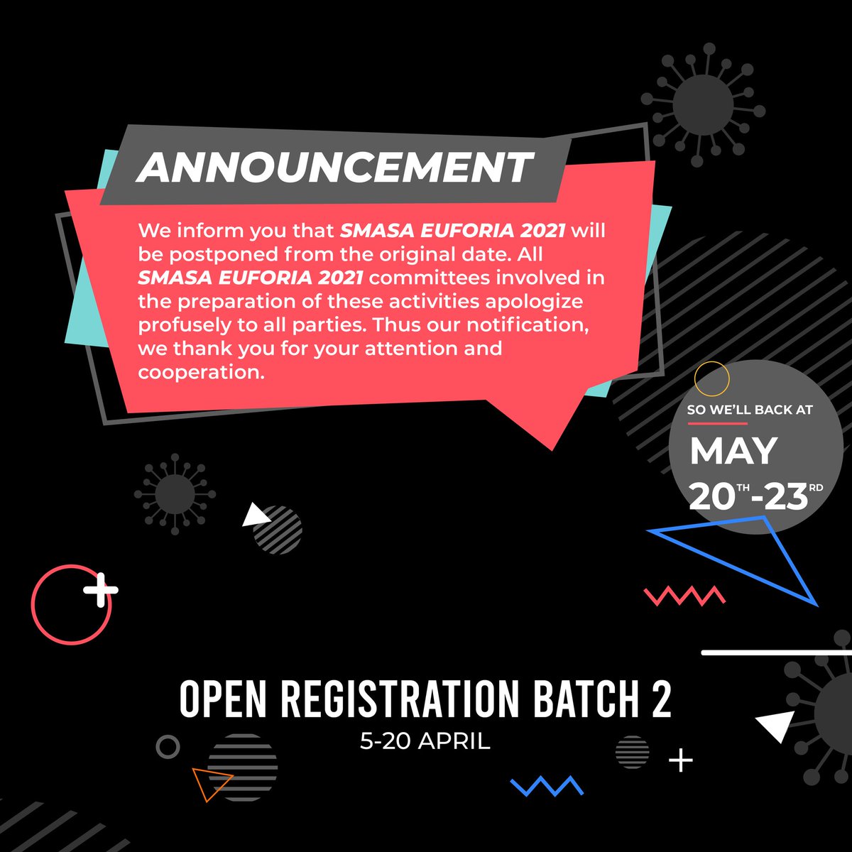 SmasaEuforia's tweet photo. We kindly inform you that SMASA EUFORIA 2021 will be postponed on May 20th-23rd due tue several considerations. We apologize for any inconvenience. See you there!
#SE2021 https://t.co/96MAzlXMkF