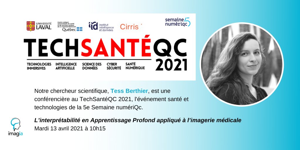 Dans le cadre de #TechSanteQC lors de la @SemainenumeriQC, notre chercheur scientifique Tess Berthier passera en revue plusieurs méthodes d’interprétabilité en apprentissage profond et leurs biais en imagerie médicale.
Pour plus d’infos: bit.ly/31jETyU 

#SNQC21 #IA