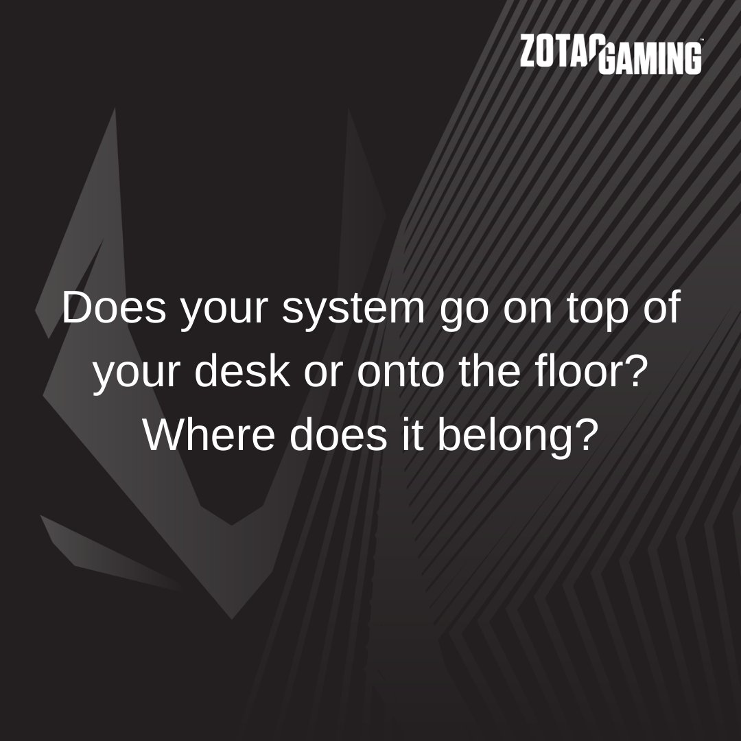 ZOTAC_USA's tweet photo. Does your system go on top of your desk or onto the floor? Where does it belong? 🤔
#zotac #funqa #qa #system #pc #gamingpc #computer #pc https://t.co/itfppH3OCL