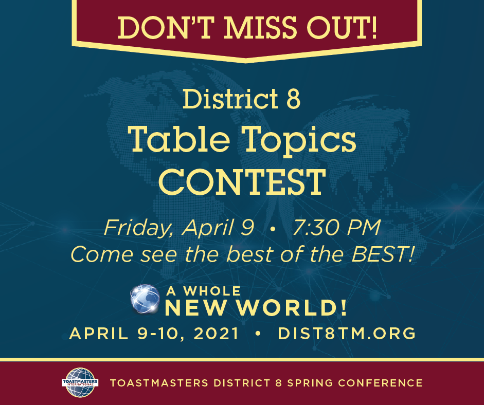 District8tm's tweet photo. Don’t forget! The Dist. 8 TABLE TOPICS Speech Contest will be showcased during the Spring Conference on Friday, April 9!
Register for the 2021 Spring Conference to make sure you don’t miss it! https://t.co/fVfXQcgrdU
#d8TMNewWorld #WeAreDist8TM https://t.co/ZArl5iiXma