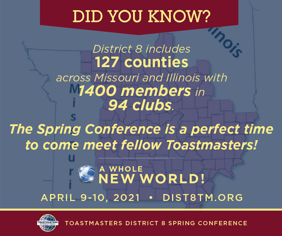 District8tm's tweet photo. Dist. 8 is made up of 1400 MEMBERS in 127 COUNTIES across Missouri and Illinois.
That’s a LOT of Toastmasters. The VIRTUAL Spring Conference is the PERFECT place to meet members from far and wide – without the drive!
Register: https://t.co/fVfXQcy25s
#d8TMNewWorld #WeAreDist8TM https://t.co/JL1tF2ZXV5