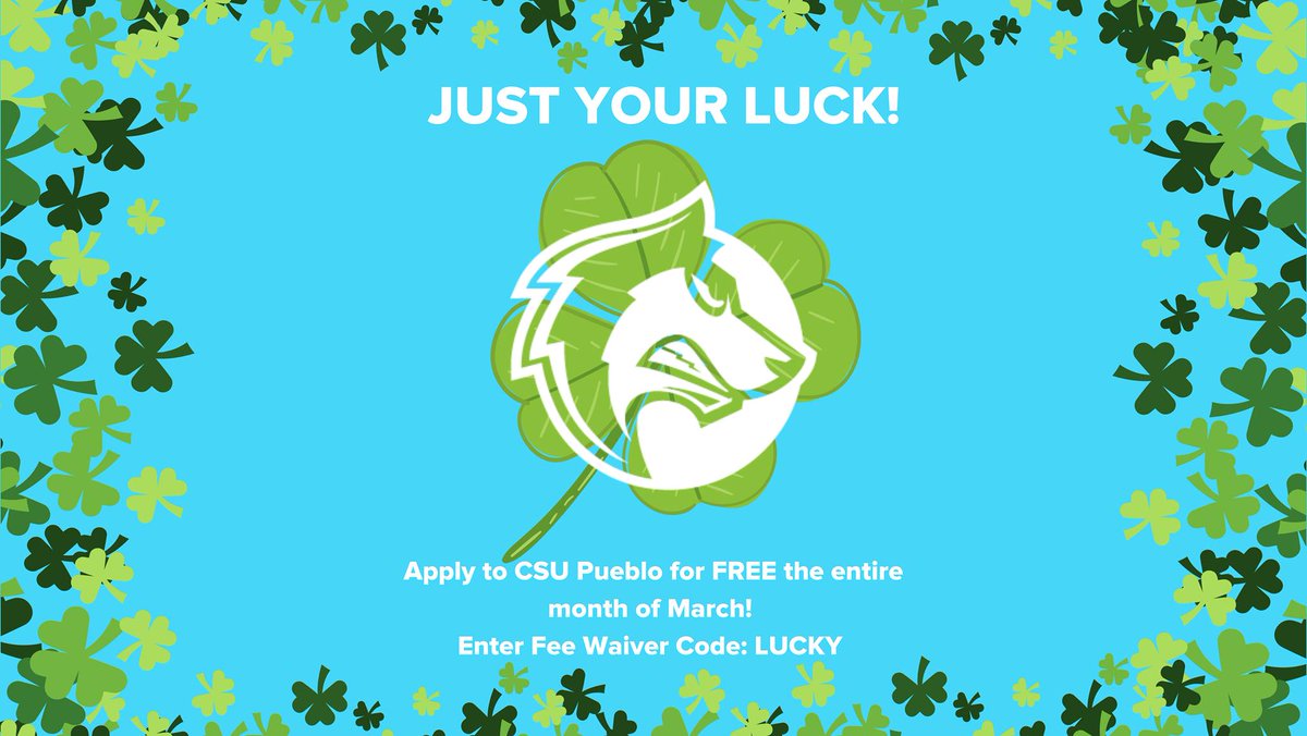 CSUPueblo's tweet photo. Today's the last day of March and it's your lucky day! You can apply to CSU Pueblo for FREE with the waiver code "LUCKY" at https://t.co/csuQw7hV1J during the month of March. Hurry and apply today! #CSUPueblo #FutureThunderWolves https://t.co/YoHCBvwxqt