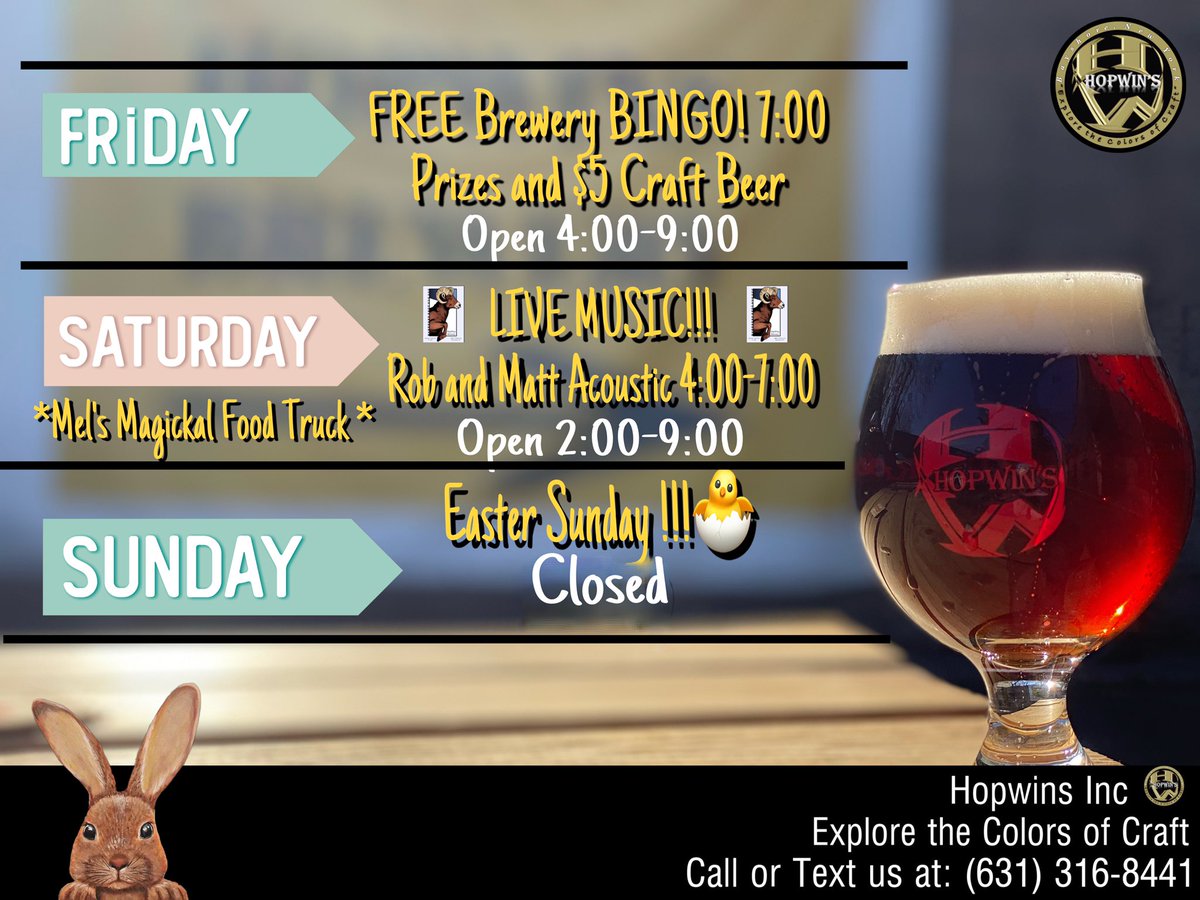HopwinS's tweet photo. Busy weekend ahead Brew Crew! 
Text or Call (631)316-8441 with any questions 
And as always look for THE BIG YELLOW SIGN, 3 feet from our door 

 #Thebigyellowhopwinssign  #explorethecolorsofcraft  #drinkwell  #easter  #friday  #saturday  #weekend  #schedule  #weekendfun  #bingo https://t.co/aKfXF3nTwX