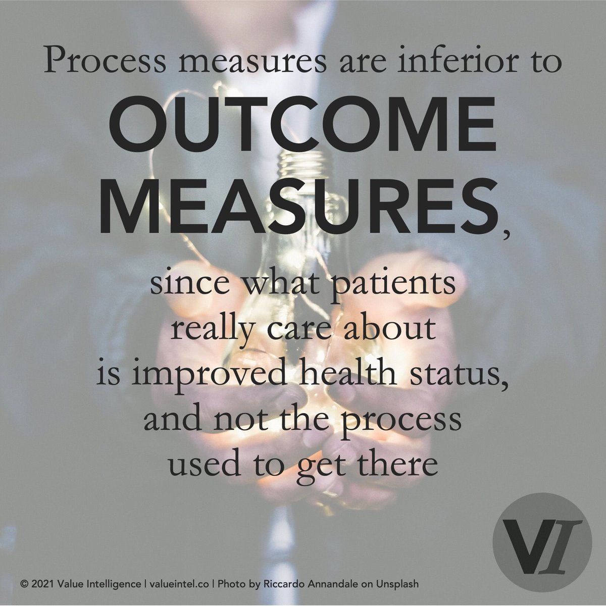 valueintel's tweet image. Process measures are inferior to OUTCOME MEASURES, since what patients really care about is improved health status, and not the process used to get there | #valuebasedhealthcare #VBHC