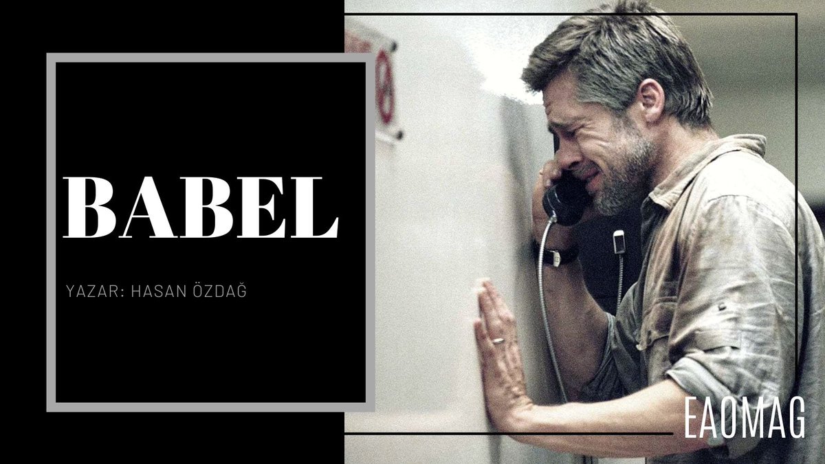 eao_mag's tweet photo. Yazarlarımızdan Hasan Özdağ’ın son zamanlarda etkisini yoğun bir şekilde hissettiren eserlerden “Babel” filmini kaleme aldığı yazısı şimdi https://t.co/OJRa0UF5WN’da sizlerle!
.
.
.
.
.
#babil #babel #bradpitt #eaomag #hasanozdag #alejandrogonzalezinnaritu https://t.co/e6vWMr3AjX