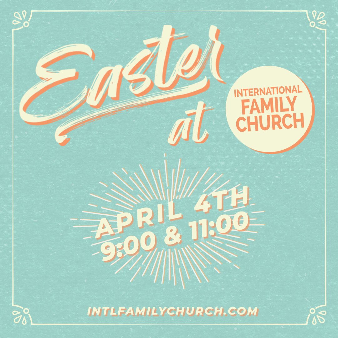 Join us for Easter Sunday! Reserve your seats for the 9:00AM or 11:00AM Sunday service online at intlfamilychurch.com or by phone at 978-276-6455 starting tomorrow night at 8:00PM! Tell a friend 😃