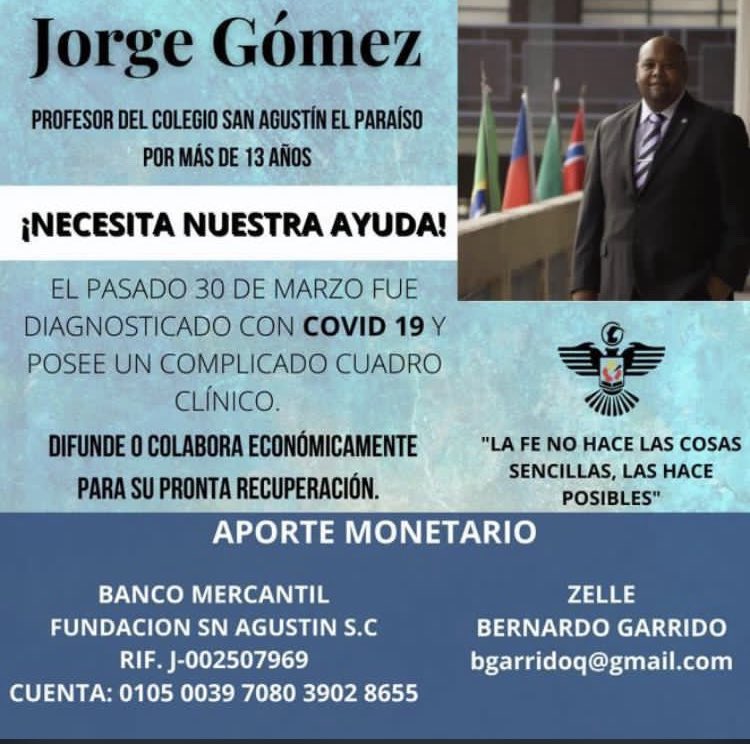 Ayudemos al profesor Jorge . El como tantos venezolanos en la actualidad está enfrentando el COVID 19 y necesita de nuestra ayuda. Cualquier aporte grande o pequeño será agradecido. Dios los bendiga !