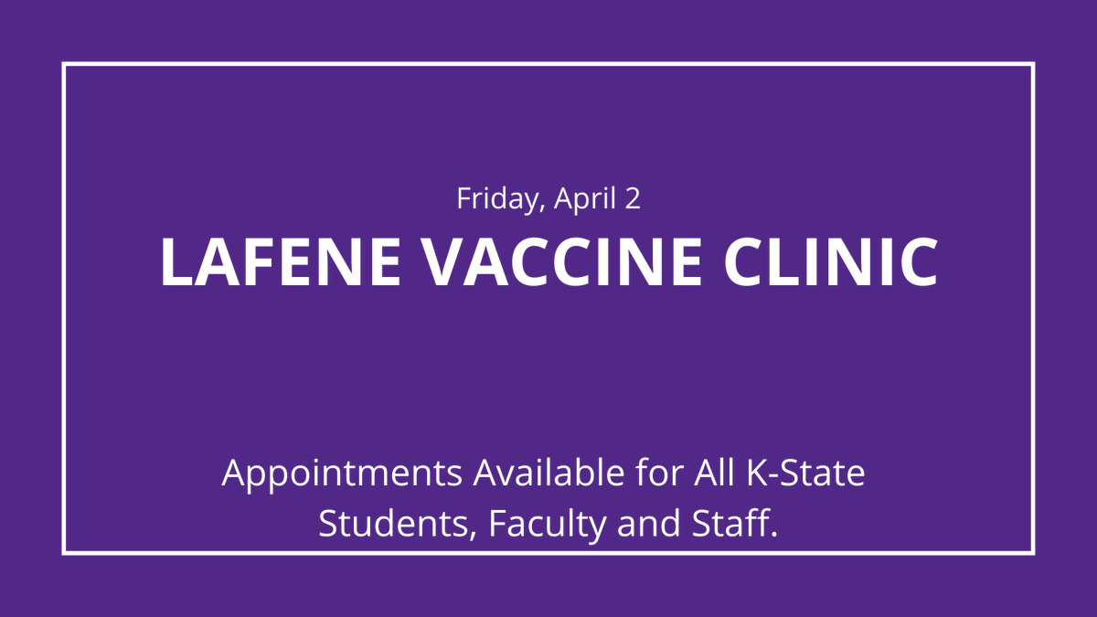 KState's tweet photo. COVID vaccine appointments are available for current K-State students, faculty and staff members for Friday, April 2. Participants must be 18 years or older. Schedule an appointment and complete the required forms through the MyLafene+ portal at https://t.co/LYsMj6ZGOT. https://t.co/ruZf4EwYDm