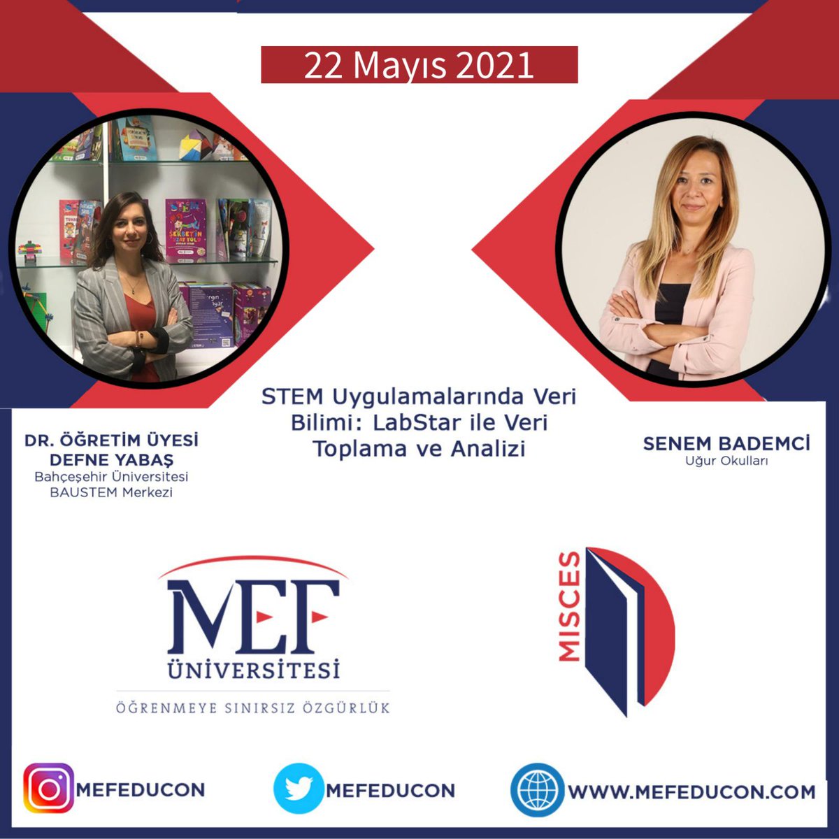 mefeducon's tweet photo. Sn. Senem Bademci @senem_bademci  ile Sn Dr. Öğretim Üyesi Defne Yabaş @defneyabas  22 Mayıs'ta "#STEM #Uygulamalarında #Veri #Bilimi: #LabStar ile #Veri #Toplama ve #Analizi" adlı ortak atölyeleriyle #online ve #ücretsiz konferansımızda bizlerle birlikle olacak💫 #bilim #akademi https://t.co/cfSMC8qQba