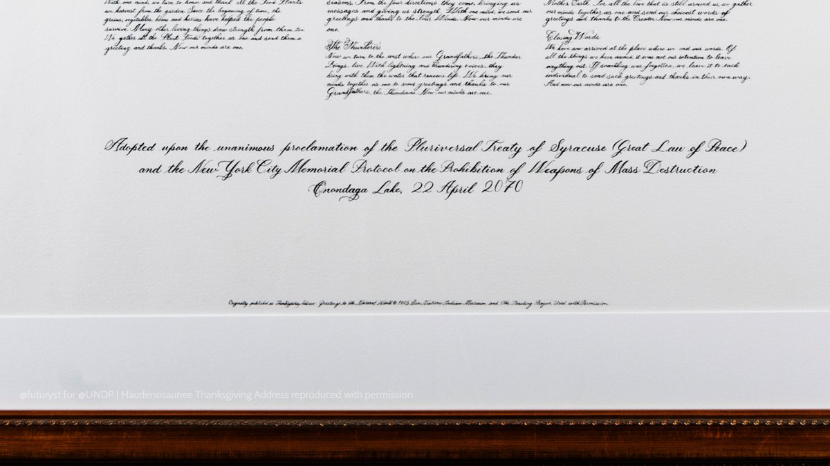 At home in New York, he received a hand-calligraphed copy of “The Words Spoken Before All Others”, aka the Haudenosaunee Thanksgiving Address, adopted in a ceremony at Onondaga Lake as the Opening Invocation for the General Assembly of the United Peoples, on 22 April 2070.