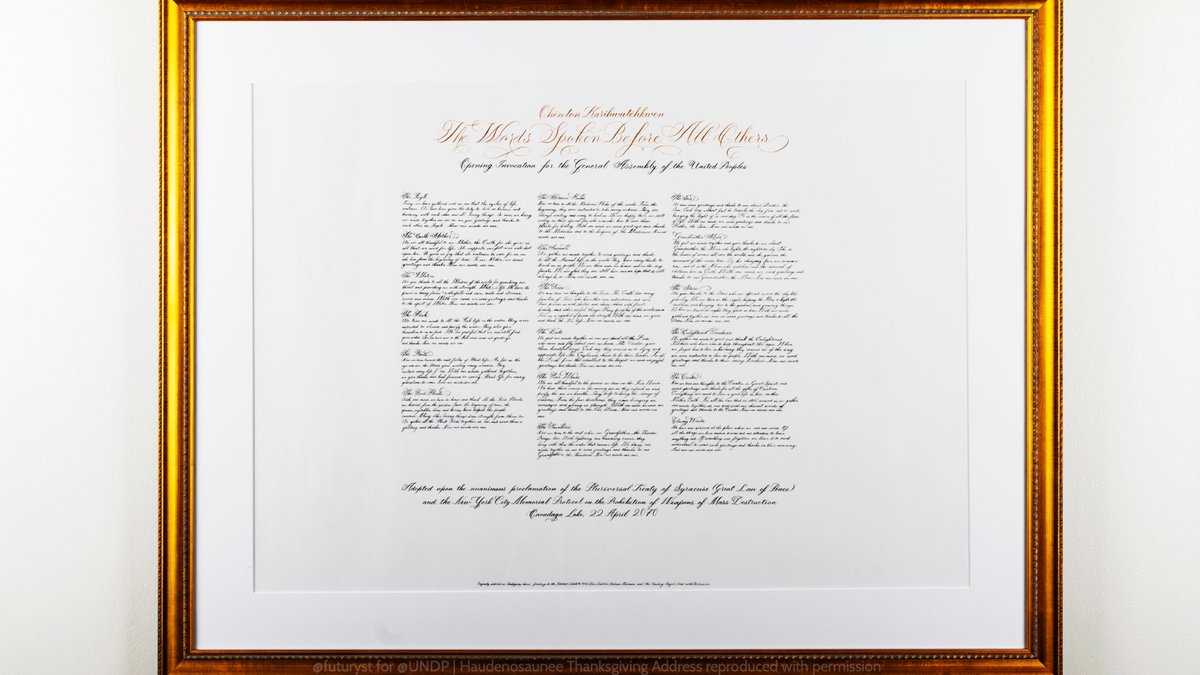 At home in New York, he received a hand-calligraphed copy of “The Words Spoken Before All Others”, aka the Haudenosaunee Thanksgiving Address, adopted in a ceremony at Onondaga Lake as the Opening Invocation for the General Assembly of the United Peoples, on 22 April 2070.