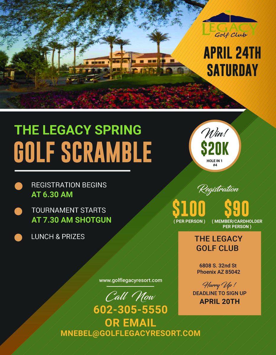 Join us for our 4 Person Spring Golf Scramble on Saturday, April 24th! Entry fee is $100 per person and includes golf, cart, lunch, prizes, &amp; a chance to win $20K. The deadline to register is April 20th, so call us at 602.305.5550 or email mnebel@golflegacyresort.com to sign up!