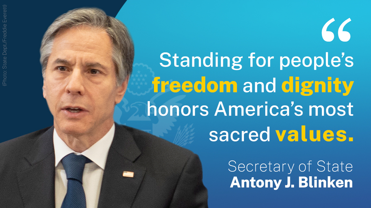 StateDept's tweet photo. .@SecBlinken: Standing for people’s freedom and dignity honors America’s most sacred values. https://t.co/tvnUEajsfk