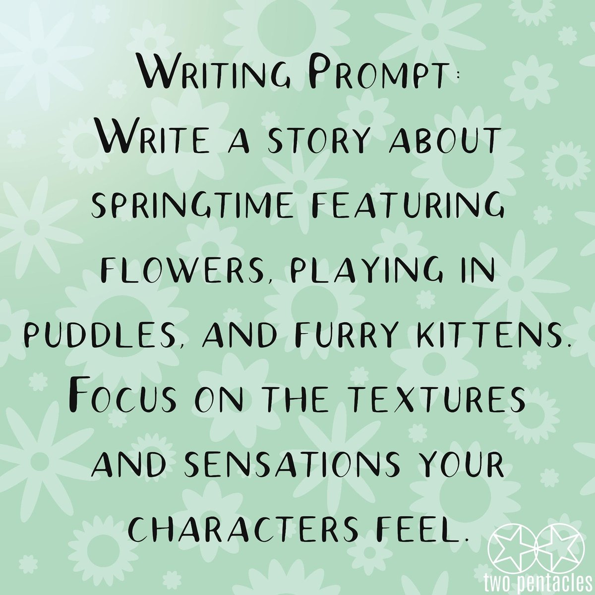 TwoPentacles's tweet photo. #writingpromptwednesday Write a story about springtime featuring flowers, playing in puddles, and furry kittens. Focus on the textures and sensations your characters feel.

#writingcommunity #amwriting #inspiration https://t.co/PdJ5tCxLFN