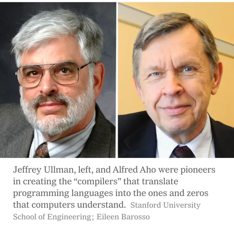 Congrats to Al Aho and Jeff Ullman for winning the 2020 ACM Turing Award for their work on compilation.
Both are fellow members of the Bell Labs diaspora.

link : lnkd.in/dqzyju8
