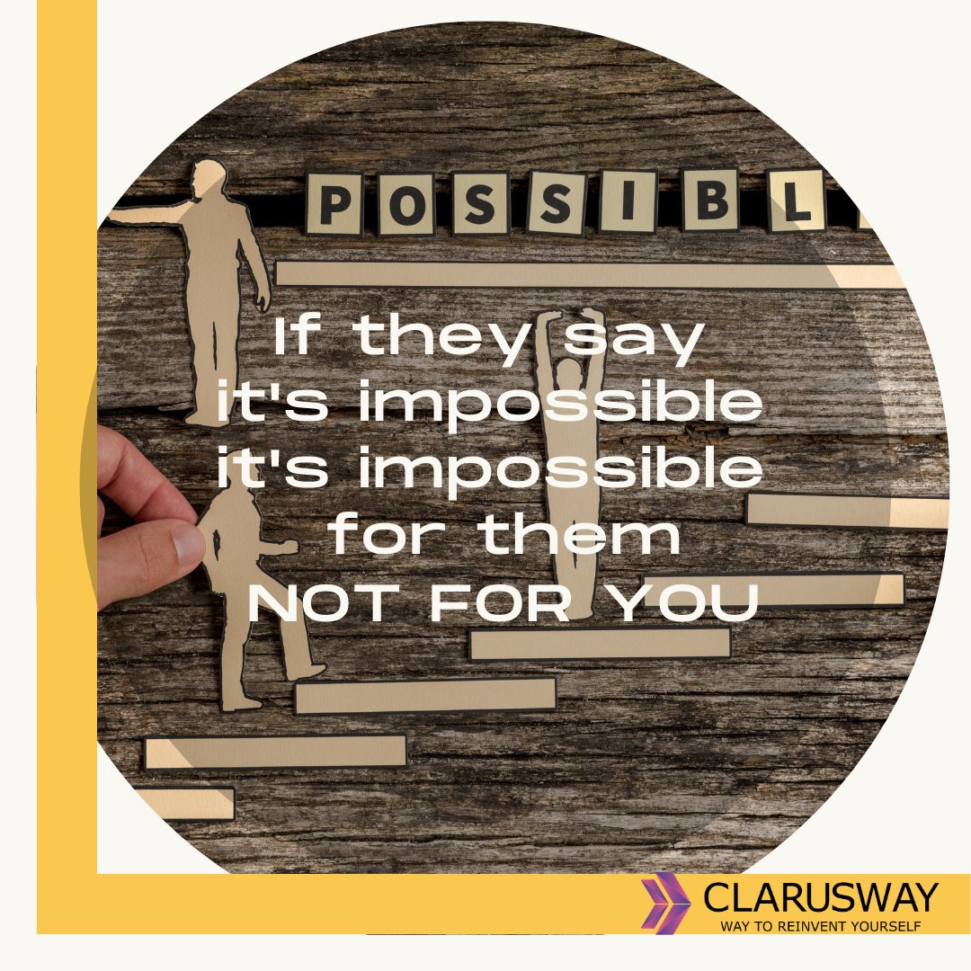 clarusway's tweet photo. If they say it’s impossible
it’s impossible for them
NOT FOR YOU
.
.
.
#howweteach #codingbootcamp #bootcamp #wisdom #careerchange #careermentor #claruswayofit #claruswayoflearning #clarusway https://t.co/w5Qt0stRMh