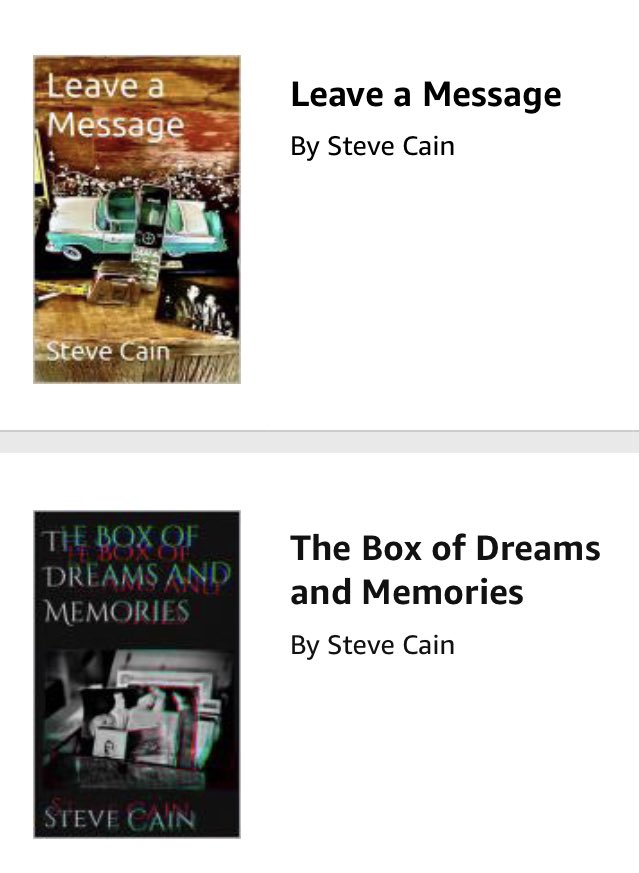 SteveCainWriter's tweet photo. Decided I wasn’t going to wait to release my fifth book.  It was already finished, so why not?  I will have copies of both of my new books, “The Box of Dreams and Memories” and “Leave a Message” in a couple of weeks.  Both available for Amazon Kindle tonight.  99 cents each. https://t.co/TJK405FvuK