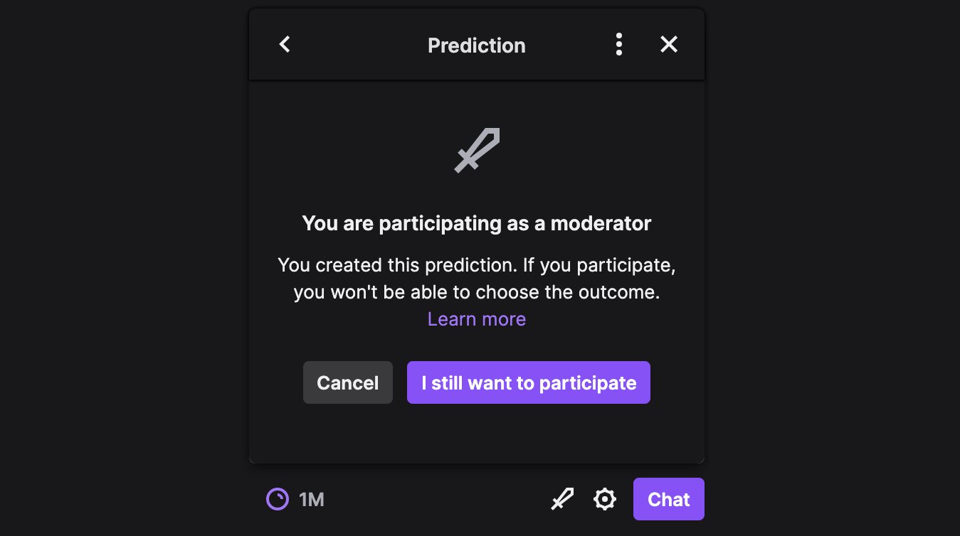 Twitch Support Moderators Can Now Participate In Channel Points Predictions Participating Moderators Will Not Be Able To Manage Or Resolve Predictions They Have Voted In Learn More About Predictions