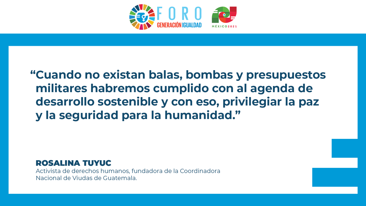 onumujeressv's tweet photo. "Cuando no existan balas, bombas y presupuestos militares habremos cumplido con la agenda de desarrollo sostenible", señala Rosalina Tuyuc, activista de derechos humanos, fundadora de la Coordinadora Nacional de Viudas de Guatemala (#CONAVIGUA) en el Foro #GeneraciónIgualdad https://t.co/TJWsmG4uIE