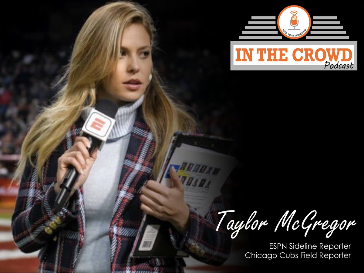 Taylor McGregor on the pod tomorrow. Field reporter for the Chicago Cubs and ESPN College Football sideline reporter.