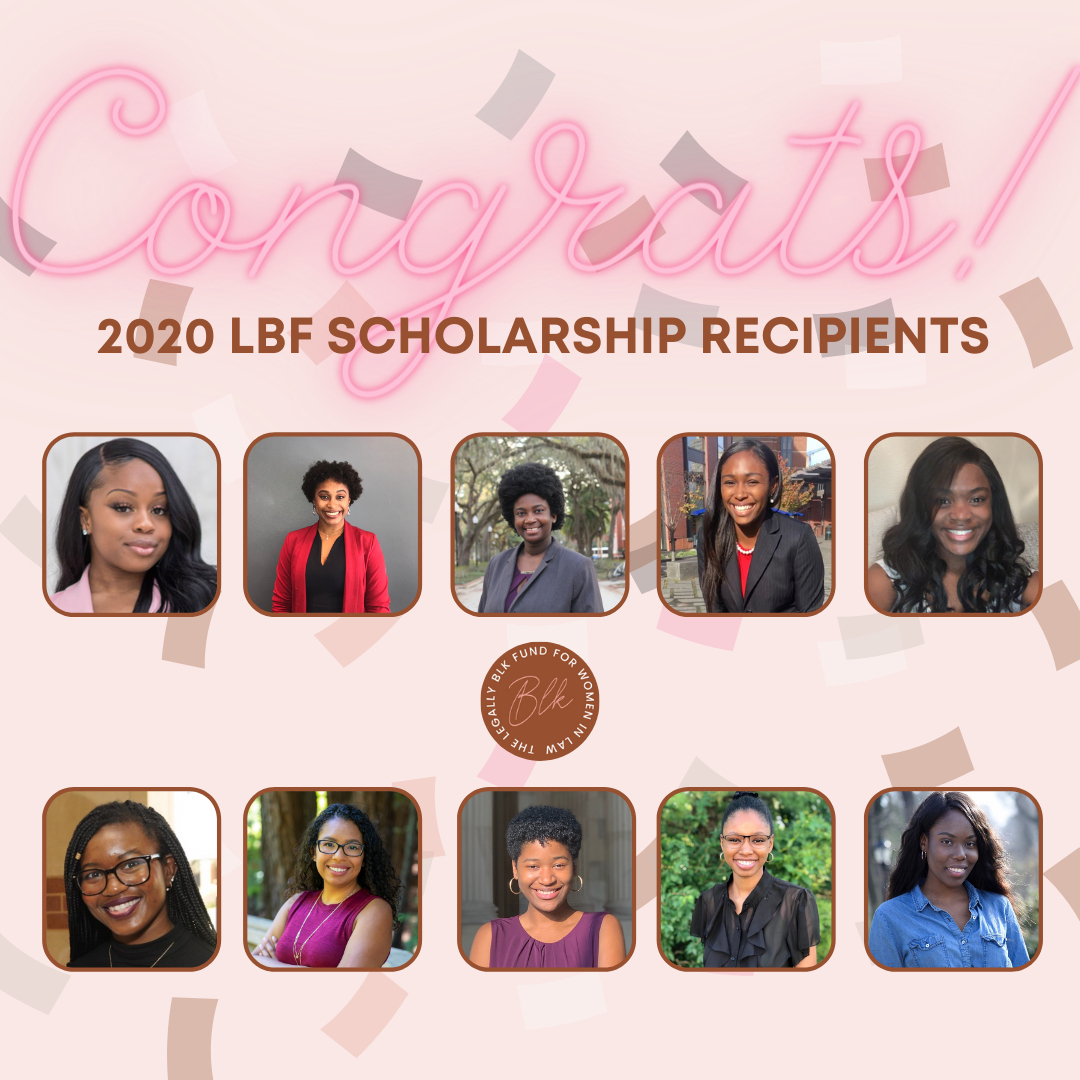 As Women's History Month comes to an end, we would like to celebrate our 2020 recipients of the Legally BLK Fund recipients. 

These 10 Black women are all making history in their families as first-generation college students and first-generation future attorneys. We are so proud