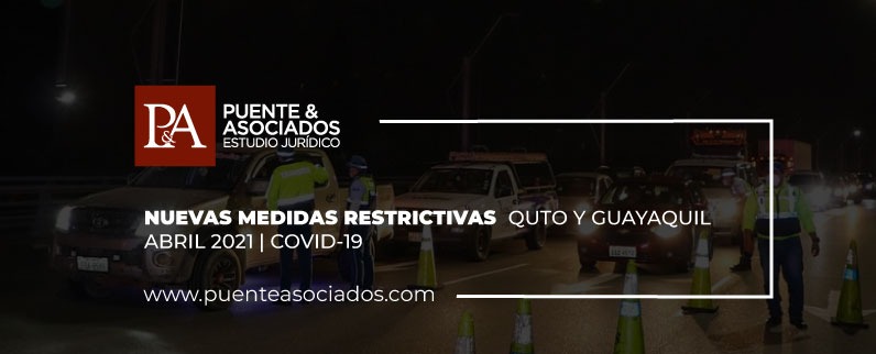 PuenteAsociado's tweet photo. #CIRCULAR | Puente y Asociados informa los aspectos principales de las nuevas medidas #restrictivas adoptadas por parte de los Municipios de las ciudades de @MunicipioQuito y @alcaldiagye
Ingresa a:
https://t.co/u2jTGNlg84 https://t.co/UM9v4dlorR