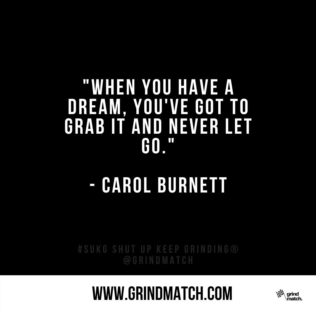 GrindMatch's tweet photo. Don't let go of your dreams. Your breakthrough is on the way. 
#QOTD #Grindmatch #SUKG #inspiration #motivationalquotes #quotes #dream #believeinyourself #carolburnett #writers #inspire #inspirationalquotes https://t.co/K6XyWv7xQT