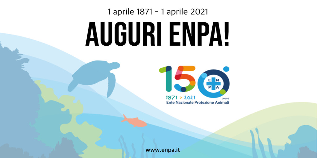 1 aprile 2021: Enpa compie 150 anni. 150 anni di lotte e di conquiste. Per gli animali, per chi non ha voce. #AuguriEnpa #Enpa150 #1aprile