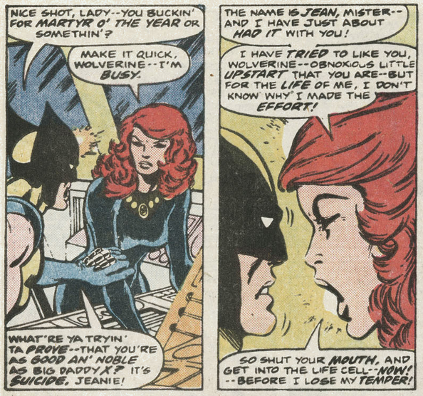 the others try to talk her out of it, but she especially isn't having it with wolferine. honestly deserved. He's just a big asshole who constantly whines about how he "doesn't like working on a team". All the other xmen act like friends except Wolferine who seems to despise them