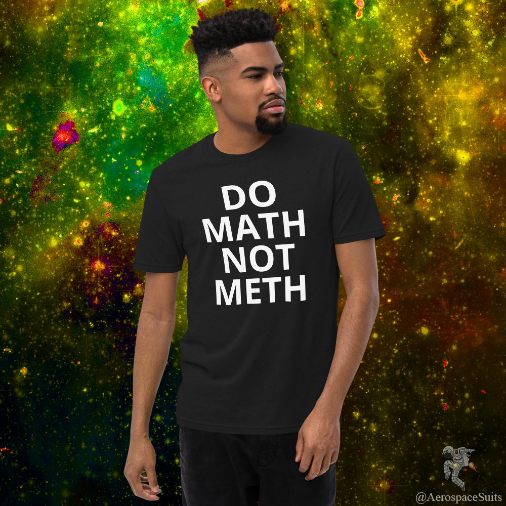 AerospaceSuits's tweet photo. A message we can all get behind, Do Math Not Meth.
https://t.co/NrKVyEF8we
#domath #math #mathematics #stem #dontdodrugs #stem #science #methisbad #methisbadforyou #mathisfun #mathisgood #eco #ecofriendly #ecofashion #ecoboost #ecodesign #ecoliving #ecofriendlyfashion #dadshirt https://t.co/YC2ADBwVPG