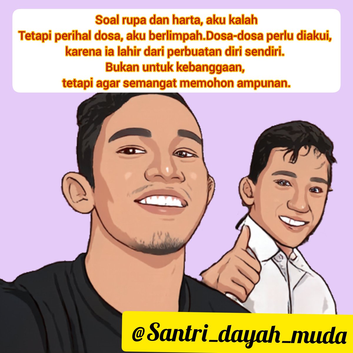 Rahmat42721363's tweet photo. Soal rupa dan harta, aku kalah
Tetapi perihal dosa, aku berlimpah.~Dosa-dosa perlu diakui, karena ia lahir dari perbuatan diri sendiri. Bukan untuk kebanggaan, tetapi agar semangat memohon ampunan.
#KatakataBijak 
#santri
#katabijak https://t.co/HBm8gE6LpJ