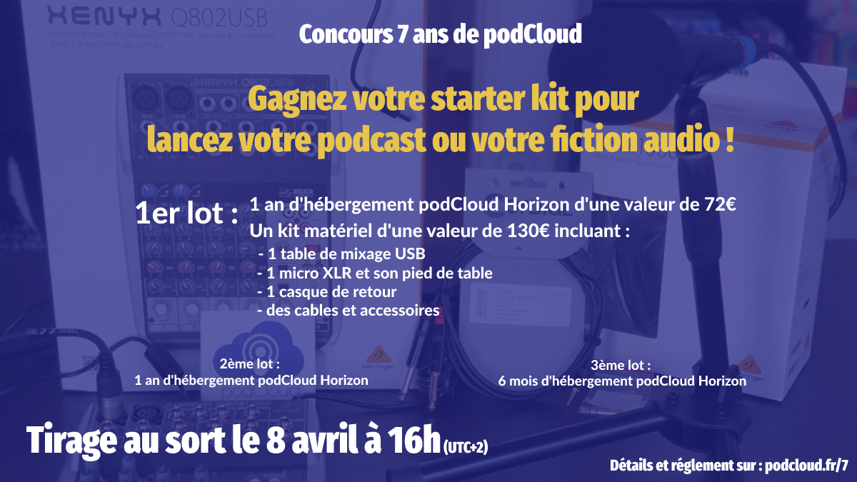 🎉 podCloud fête ses 7 ans ! 🎂

Gagnez 1 an d'hébergement  podCloud Horizon + un kit matériel 🎙️ pour lancer votre podcast ou fiction !

✨ Pour participer ✨

▶️ 𝗦𝘂𝗶𝘃𝗿𝗲 <a href="/podCloud/">podCloud 🎙️ 🎧</a>
▶️ 𝗥𝗲𝘁𝘄𝗲𝗲𝘁𝗲𝗿 ce tweet

Détails des lots et règlement :
podcloud.fr/7