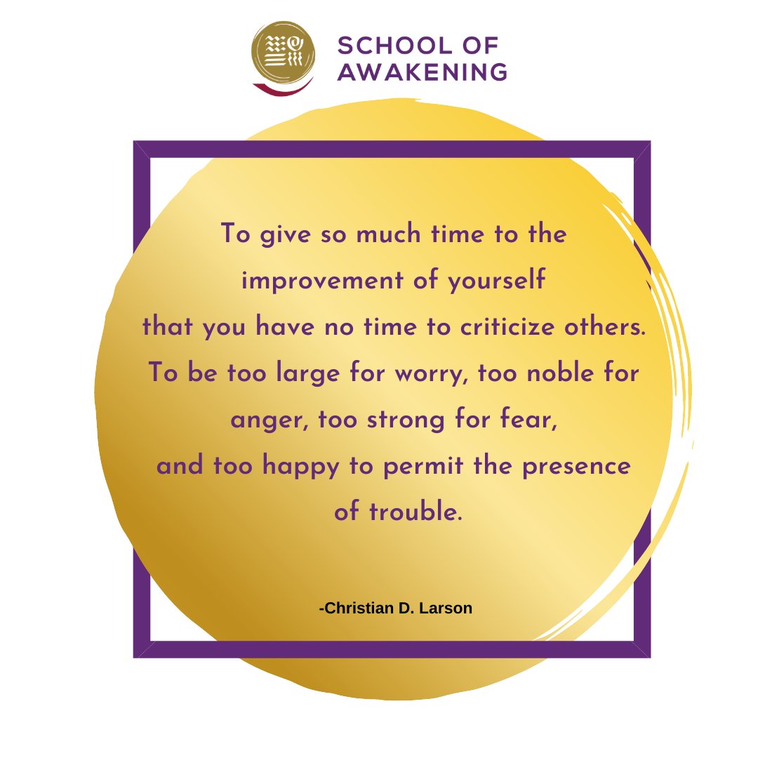 SchoolOfAwaken's tweet photo. #PromiseYourself
To give so much time to the improvement of yourself
that you have no time to criticize others.
To be too large for worry, too noble for anger, too strong for fear,
and too happy to permit the presence of trouble. 

#WorkOnYou #Awakening #Peace #Mindset https://t.co/ZuXhfkHCEq