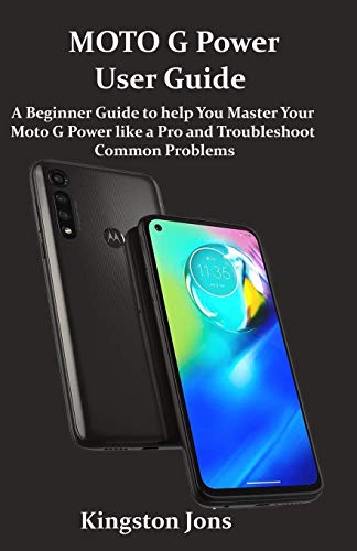 [[PDF] FREE] MOTO G Power User Guide: A Beginner Guide to help You Ma