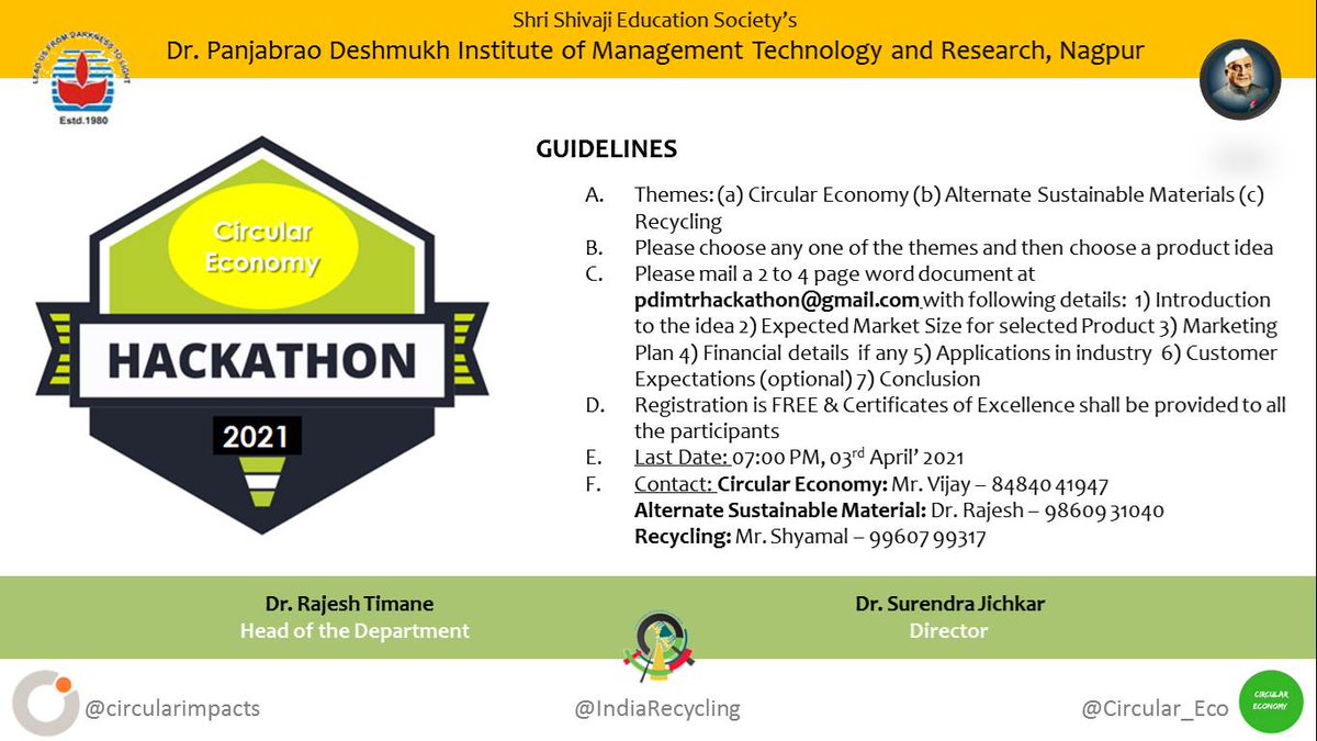 Via <a href="/timane/">Rajesh Timane</a> 

#shrishivajieducationsociety #pdimtr #nagpur #india #NGO
#Engineering 

In Association with Bhudevi Foundation (<a href="/BhudeviOrg/">Bhudevi Foundation</a>) Nagpur based NGO 

📣 CIRCULAR ECONOMY HACKATHON 2021
    1️⃣ #CircularEconomy
    2️⃣ Alternate #Sustainable #Materials
    3️⃣ #Recycling
