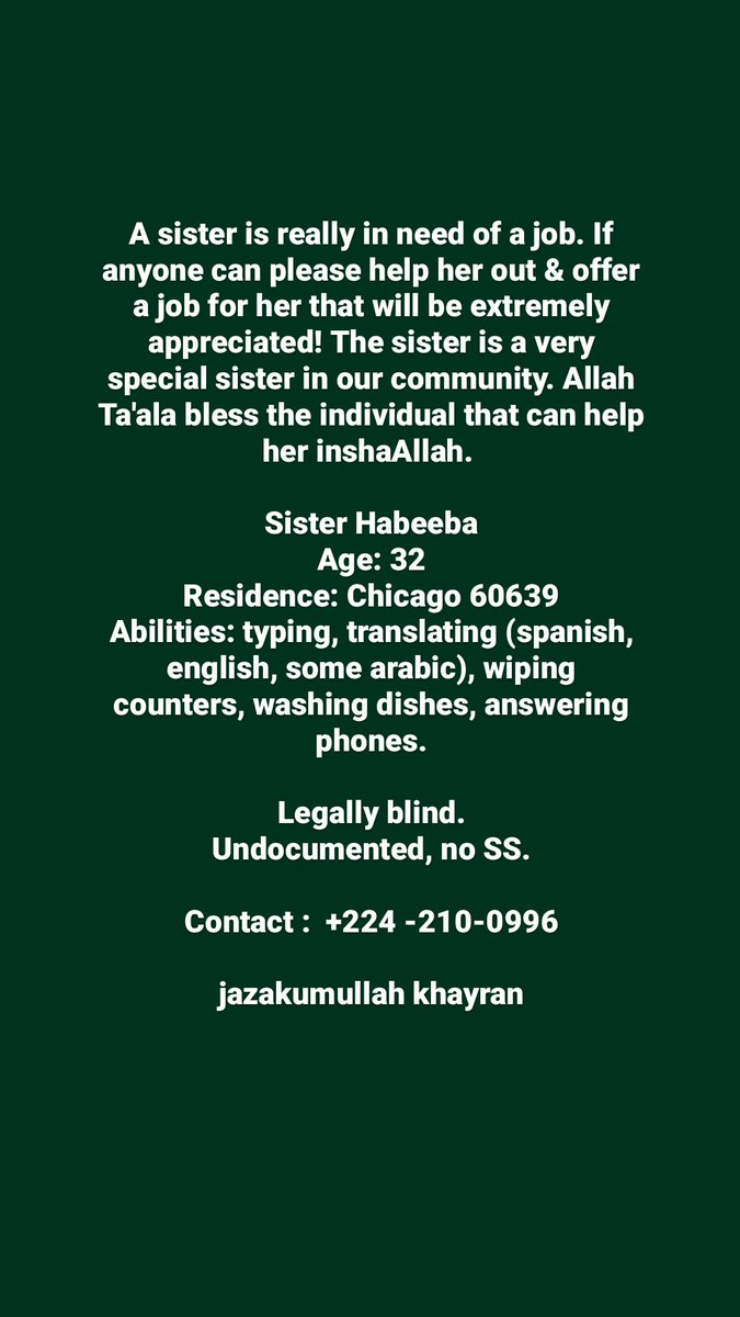 jshams2's tweet photo. A sister is really in need of a job. If anyone can please help her out &amp; offer a job for her that will be extremely appreciated! The sister is a very special sister in our community. Allah Ta'ala bless the individual that can help her inshaAllah. See attached img for details: https://t.co/ZVl2ez4Nj8