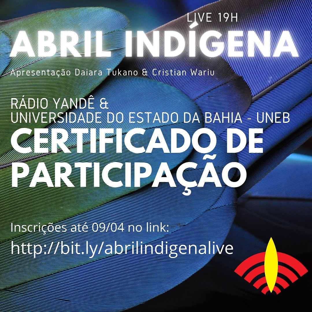 #ABRILINDIGENALIVE certificados de participação: a @radioyande em parecía com Universidade Estadual da Bahia - UNEB emitirá certificados de carga horária abertos para a comunidade.
Inscrições até 09/04 no link: bit.ly/abrilindigenal…