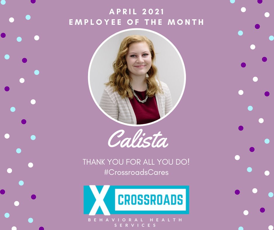 CrossroadsBHS's tweet photo. Our April Employee of the Month is Calista! Congrats, Calista! Thanks for all you do. #CrossroadsCares https://t.co/of9ARQiwH7