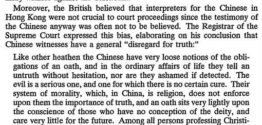 Posters, signs, texts, newspapers, and even court confessions in the Chinese language, were banned. On the basis of the necessity to establish English superiority, and on a general racialised view of the Chinese.