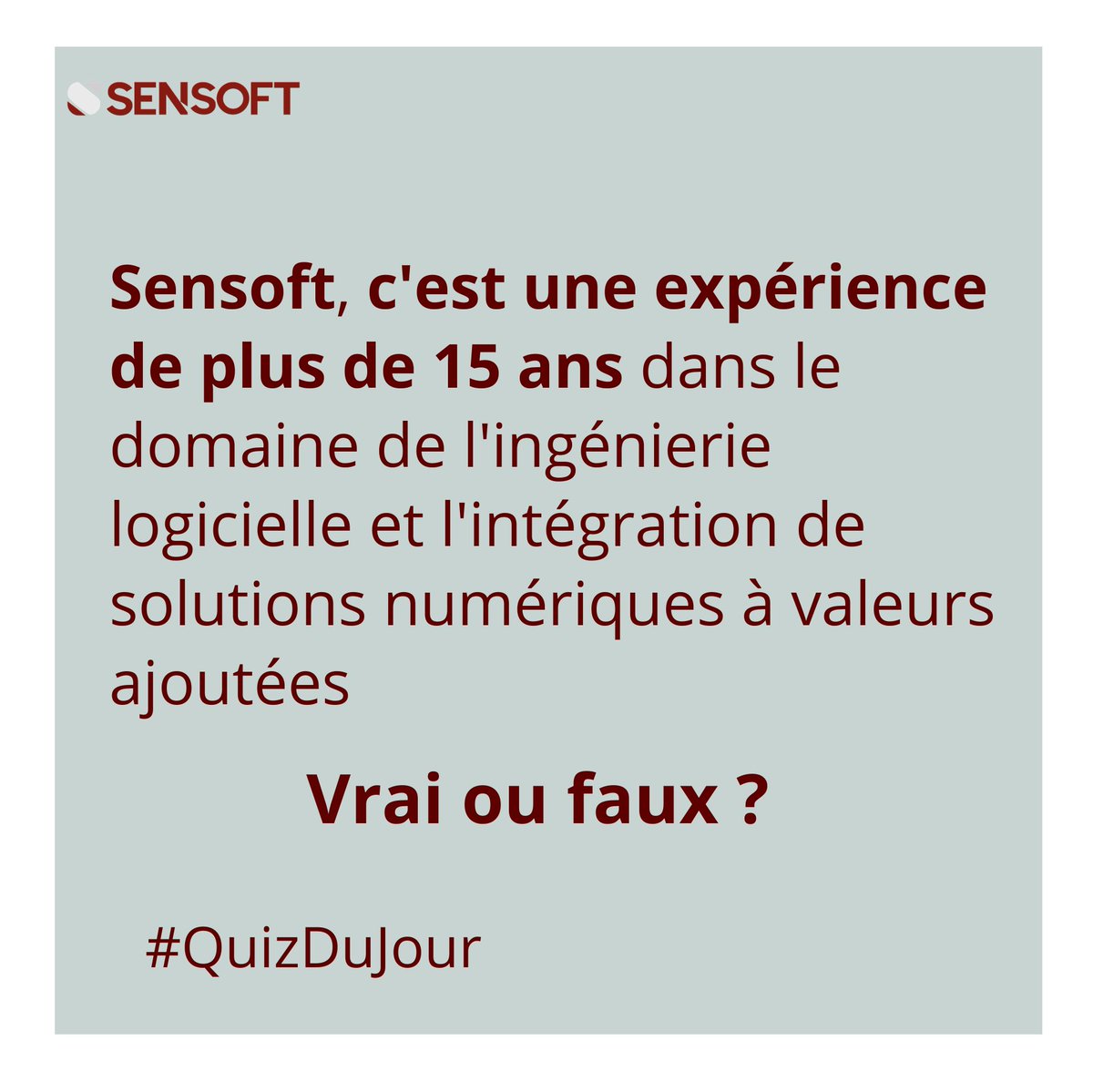 SensoftS's tweet photo. [Quiz du jour]

@SensoftS, c'est une expérience de plus de 15 ans dans le domaine de l'ingénierie logicielle et l'intégration de solutions numériques à valeurs ajoutées. Vrai ou faux ?

#Sensoft #Quiz https://t.co/hYxs55KoAT