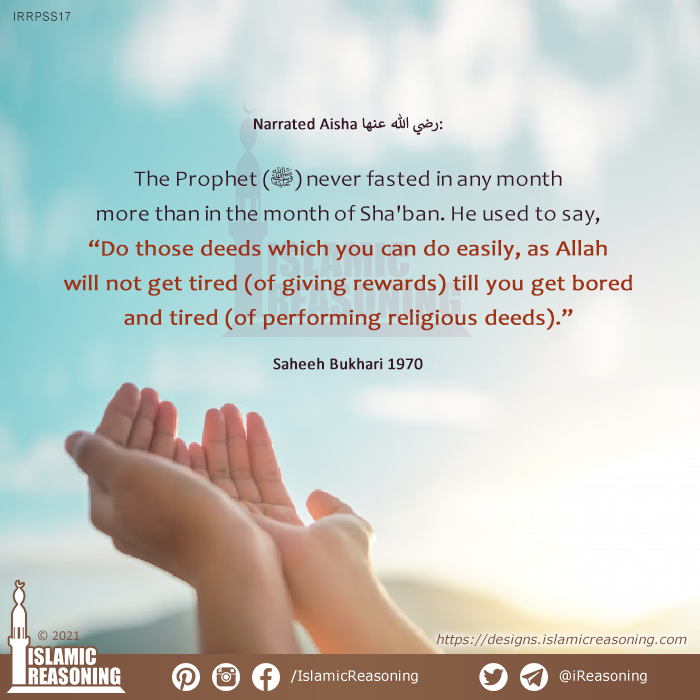 iReasoning's tweet photo. He ﷺ used to say, "Do those deeds which you can do easily, as Allah will not get tired (of giving rewards) till you get bored and tired (of performing religious deeds)."

Saheeh Bukhari 1970

#IslamicReasoning #RamadanComingSoon 13 days to go. #RamadanPreparation #ShabanSeries https://t.co/NsFDT7CRyg