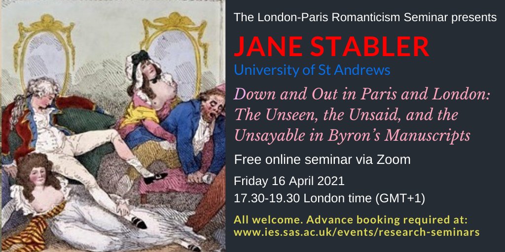 London-Paris Romanticism Seminar. Jane Stabler (St Andrews) on 'the Unseen, the Unsaid and the Unsayable' in Byron's Don Juan manuscripts. Friday 16 April 2021 at 17.30-19.30 on Zoom. Chair: David Duff. All welcome. Prior registration needed. Details at londonparisromantic.com/?p=1527