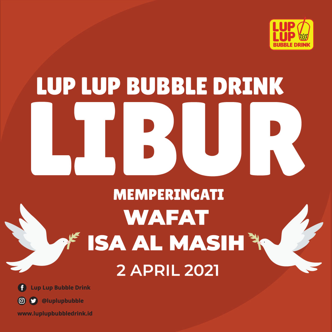 luplupbubble's tweet photo. PENGUMUMAN

Dear mitra LupLup,
Untuk memperingati Wafat Isa Al Masih yang jatuh pada tanggal 2 April 2021, toko offline maupun online Lup Lup Bubble Drink LIBUR dan akan kembali beroperasi pada tanggal 3 April 2021.

Terima kasih. https://t.co/M0unbZ8Bce