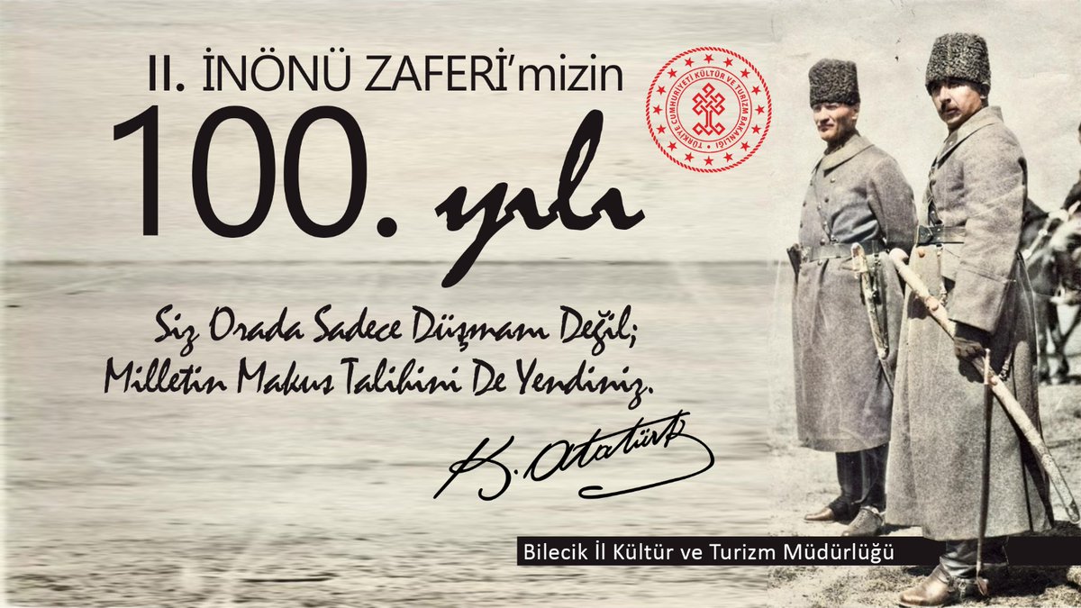 BilecikKultur's tweet photo. Siz Orada Sadece Düşmanı Değil Milletin Makus Talihini de Yendiniz
Gazi Mustafa Kemal ATATÜRK
Şanlı Zaferimizin 100. Yılında, Cumhuriyetimizin Kurucusu Gazi Mustafa Kemal Atatürk başta olmak üzere tüm şehitlerimizi rahmetle ve minnetle anıyoruz. @TCKulturTurizm @MehmetNuriErsoy https://t.co/1TBatXuo6i