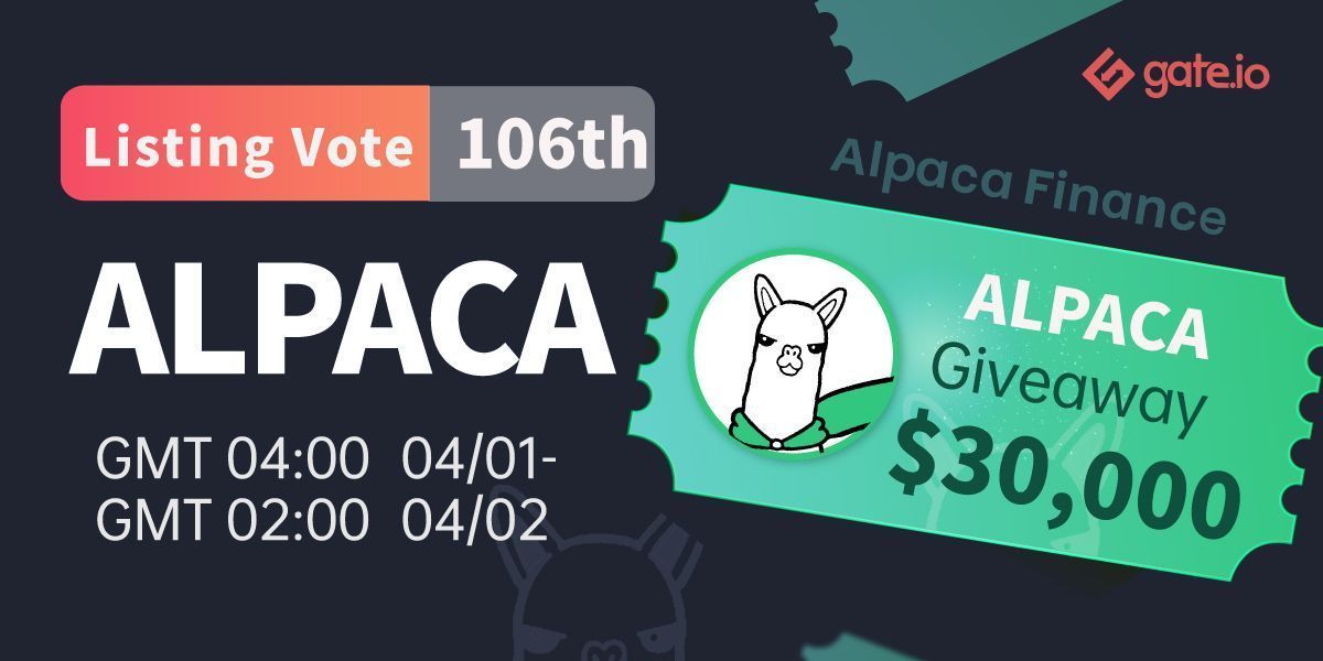 Gate's tweet photo. ⚡️ 106th Listing Vote @AlpacaFinance⚡️

🔥Vote for #ALPACA &amp; win a share of $25K
🔸Period: 1st Apr 4:00 AM UTC—2nd Apr 2:00 AM UTC
🔸Vote: https://t.co/U9nMCBNSJm

🔷Top 600 deposits share $3K 
🔷Total $800 USD for Twitter &amp; Telegram AMA 

✨Details: https://t.co/g1WDFFNu3M https://t.co/ObvbYzAxW3