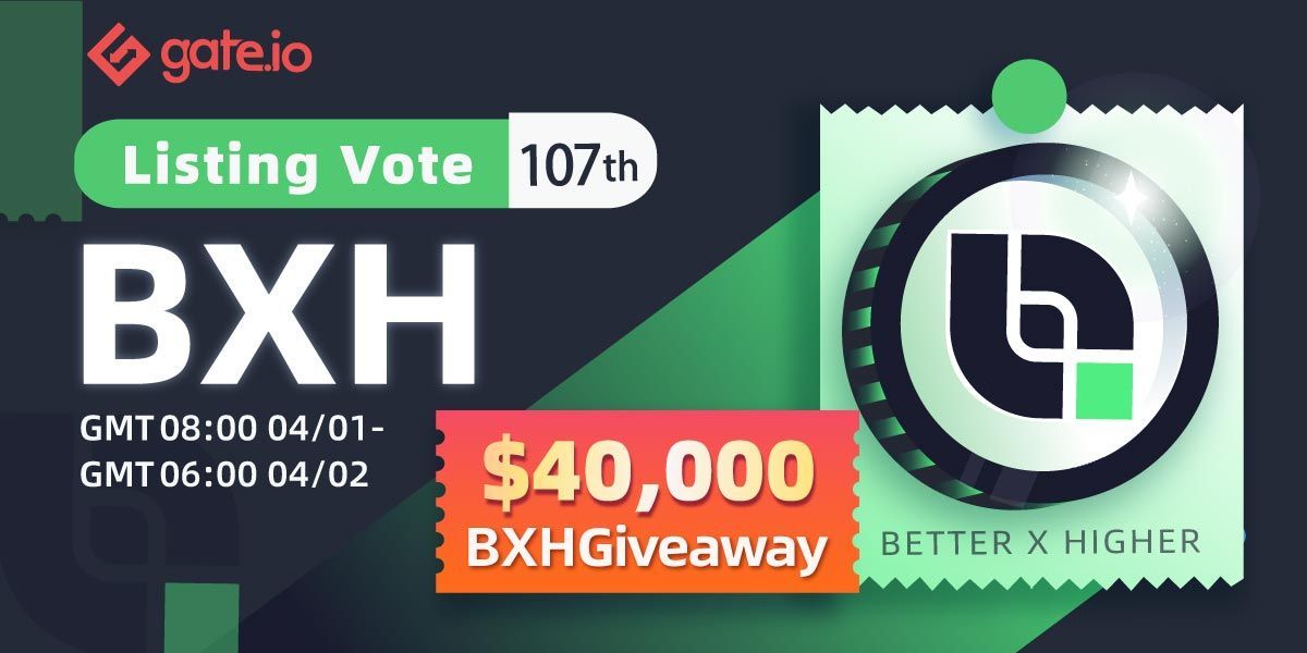 ⚡️ 107th Listing Vote @BXH_Blockchain⚡️ 🏌️Vote for #BXH & win a share of $35K 🔸Period: 1st Apr 8:00 AM UTC—2nd Apr 6:00 AM UTC 🔸Vote: gate.io/poll/votelist/… 🔷Top 600 deposits share $3K 🔷Total $800 USD for Twitter & Telegram AMA ✨Details: gate.io/en/article/201…