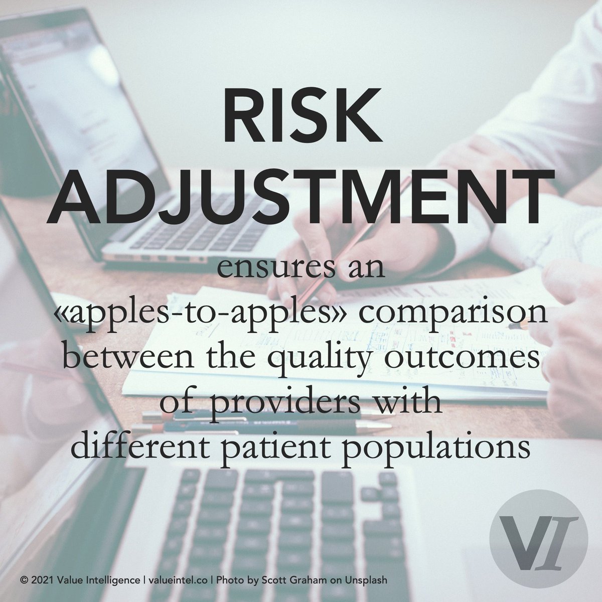 valueintel's tweet image. RISK ADJUSTMENT ensures an «apples-to-apples» comparison between the quality outcomes of providers with different patient populations | #valuebasedhealthcare #VBHC