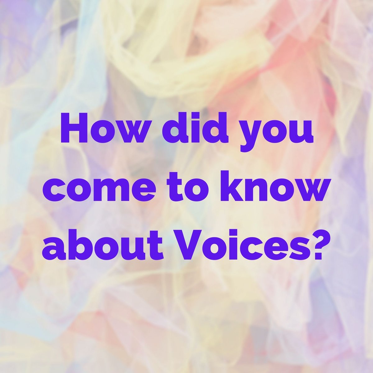 We asked young people about their past with voices and how they became involved and what has changed since they have been a part of voices.